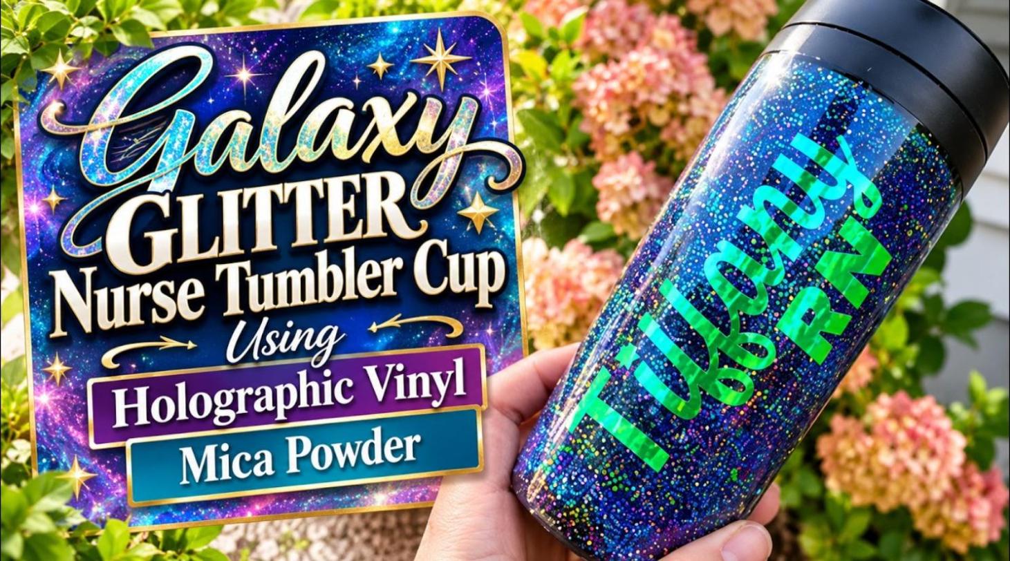 Galaxy glitter nurse tumbler with mica, epoxy and holographic vinyl